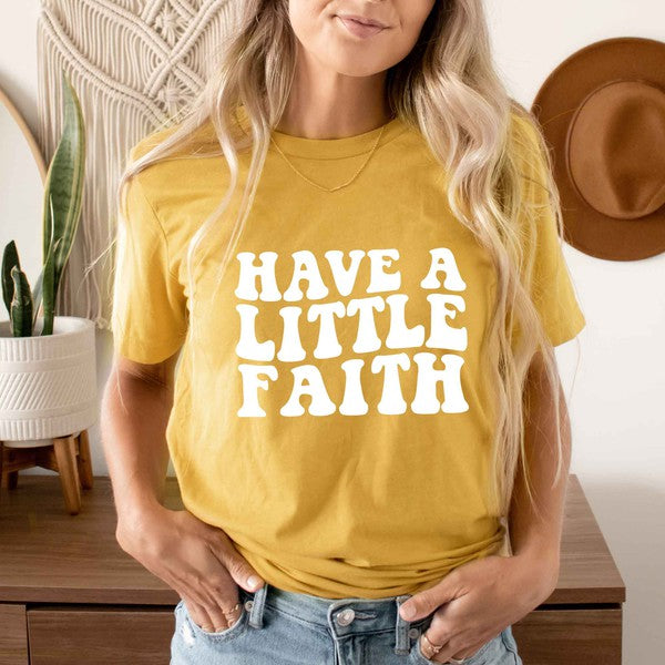 Have A Little Faith Short Sleeve Graphic Tee