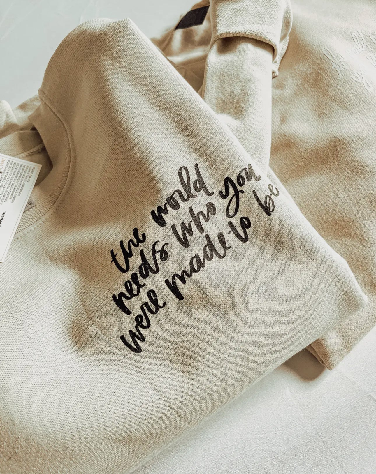 The World Needs Who You Were Made To Be Sweatshirt